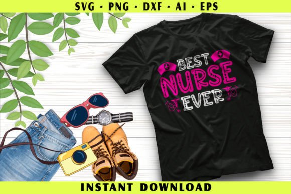 Best Nurse Ever Graphics for T-Shirt Designs
