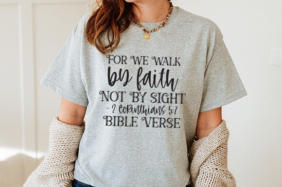 For We Walk by Faith Not by Sight - 2 Co Graphics