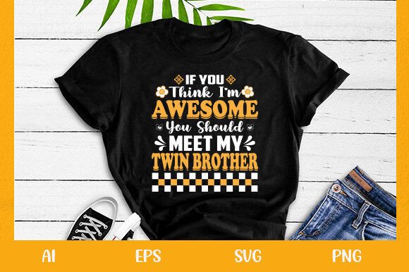 If You Think I’m Awesome You Should Meet Graphics