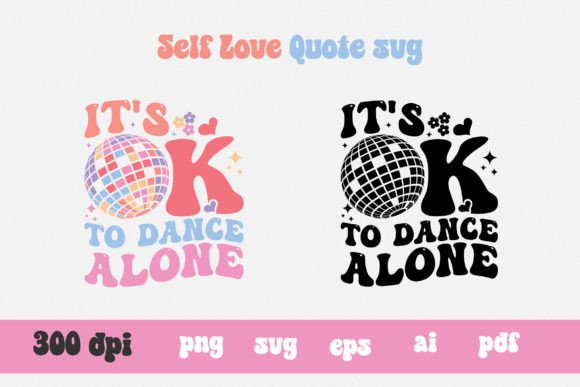 It's Ok to Dance SVG for T-Shirt Designs