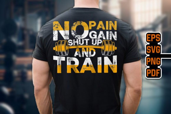 No Pain No Gain SVG Graphics T-Shirt Designs