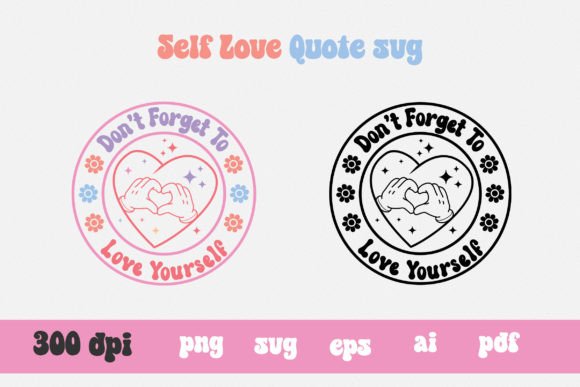 Self Love Quote Retro SVG PNG Graphics