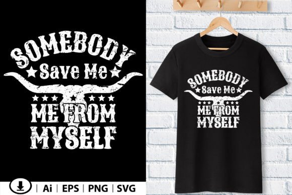 Somebody Save Me SVG Graphics for T-Shirt Designs