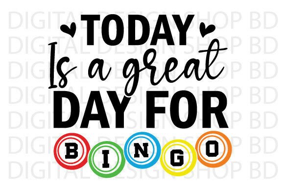 Today is a Great Day for Bingo SVG PNG