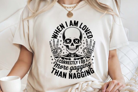 When I Am Loved Correctly Sarcastic SVG Graphics